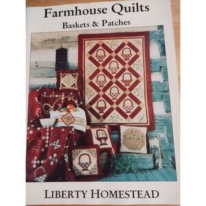 Farmhouse Quilts BASKETS & PATCHES by Liberty Homestead Basics Pattern Booklet